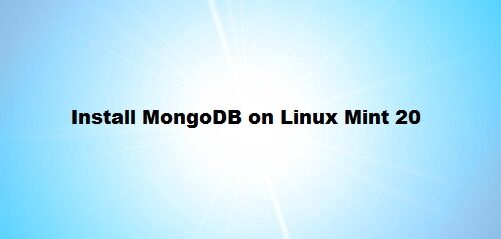 Install MongoDB on Linux Mint 20