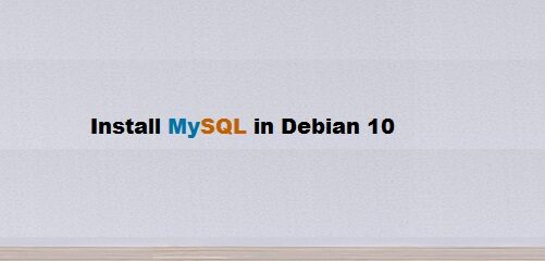 Install MySQL in Debian 10