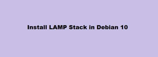 Install LAMP Stack Debian 10