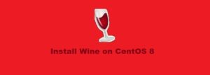Install Wine on CentOS 8