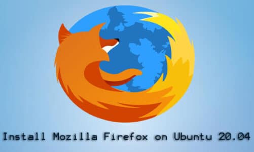 Install Mozilla Firefox on Ubuntu 20.04