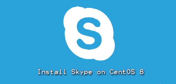 Install Skype on CentOS 8