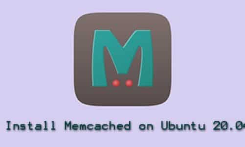 Install Memcached on Ubuntu 20.04