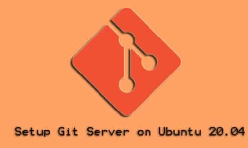 How to Setup Git Server on Ubuntu 20.04
