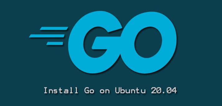 Install Go on Ubuntu 20.04