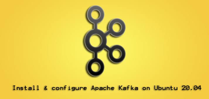Install and Configure Apache Kafka on Ubuntu 20.04