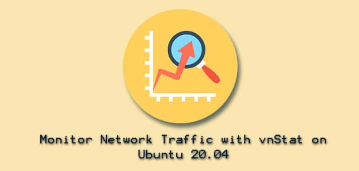 Monitor Network Traffic with vnStat on Ubuntu 20.04
