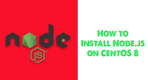 How to Install Node.js on CentOS 8