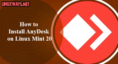 How to Install AnyDesk on Linux Mint 20