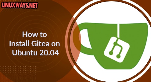 How to Install Gitea on Ubuntu 20.04
