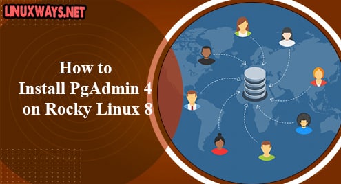 How to Install PgAdmin 4 on Rocky Linux 8