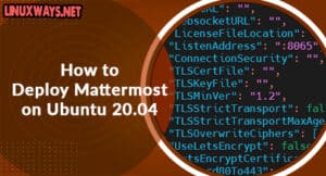 How to Deploy Mattermost on Ubuntu 20.04