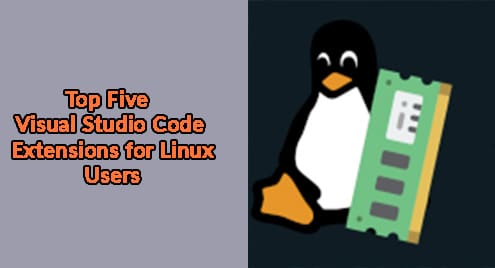 Top Five Visual Studio Code Extensions for Linux Users