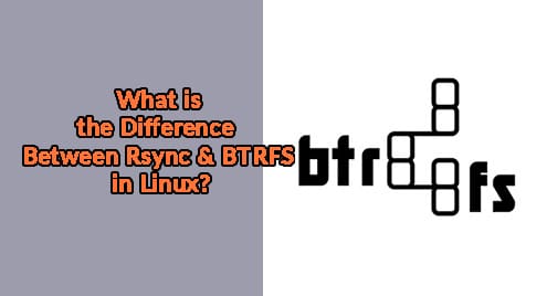 What is the Difference Between Rsync and BTRFS in Linux?