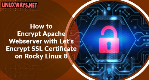 How to Encrypt Apache Webserver with Let's Encrypt SSL Certificate on Rocky Linux 8