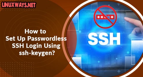 How to Set Up Passwordless SSH Login Using ssh-keygen?
