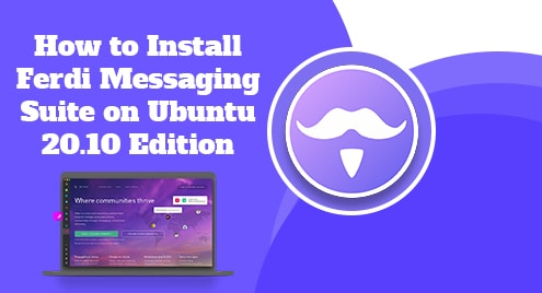 How to Install Ferdi Messaging Suite on Ubuntu 20.10 Edition