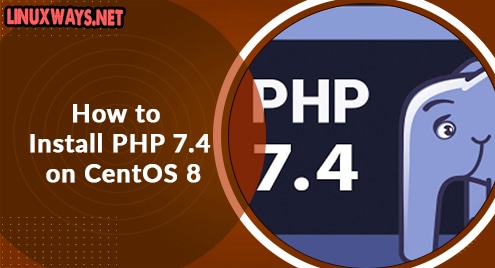 How to Install PHP 7.4 on CentOS 8
