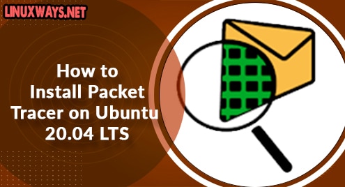 How to Install Packet Tracer on Ubuntu 20.04 LTS