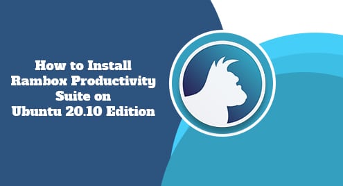 How to Install Rambox Productivity Suite on Ubuntu 20.10 Edition