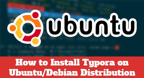 How to Install Typora on Ubuntu/Debian Distribution 