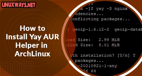 How to Install Yay AUR Helper in ArchLinux