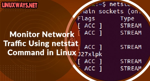 Monitor Network Traffic Using netstat Command in Linux