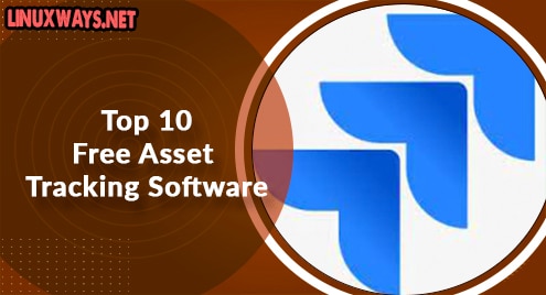 Top 10 Free Asset Tracking Software