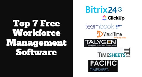 Top 7 Free Workforce Management Software
