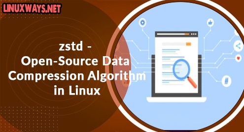 zstd - Open-Source Data Compression Algorithm in Linux