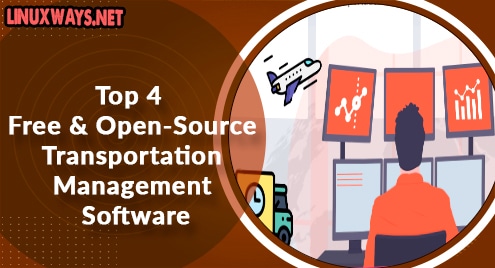 Top 4 Free and Open-Source Transportation Management Software
