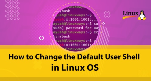 How to Change the Default User Shell in Linux OS