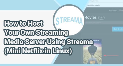 How to Host Your Own Streaming Media Server Using Streama (Mini Netflix in Linux)