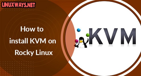 How to install KVM on Rocky Linux