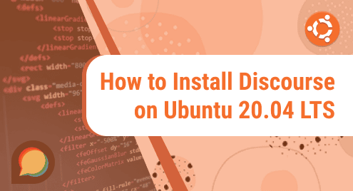 How to Install Discourse on Ubuntu 20.04 LTS