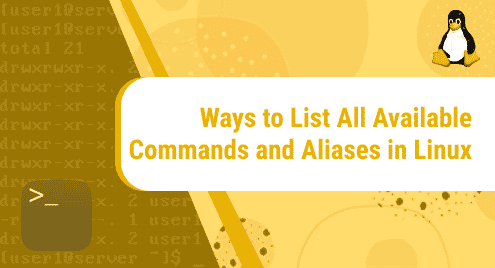 Ways to List All Available Commands and Aliases in Linux