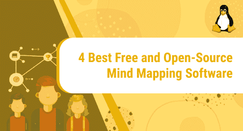 4 Best Free and Open Source Mind Mapping Software