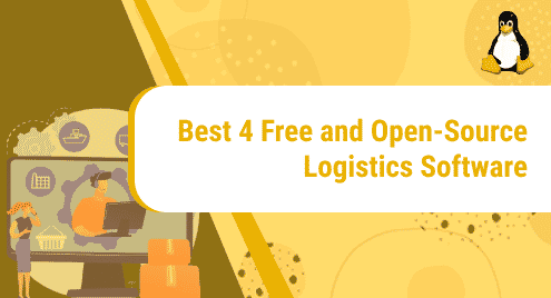 Best 4 Free and Open-Source Logistics Software