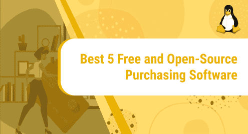 Best 5 Free and Open-Source Purchasing Software