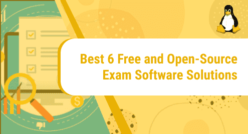 Best 6 Free and Open-Source Exam Software Solutions