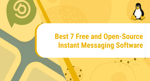 Best 7 Free and Open-Source Instant Messaging Software