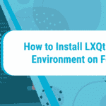 How to Install LXQt Desktop Environment on Fedora 35