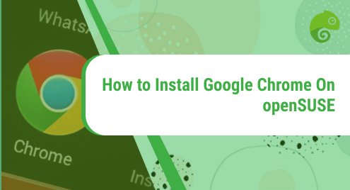 How_to_Install_Google_Chrome_On_openSUSE