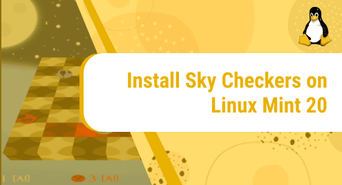 Install Sky Checkers on Linux Mint 20