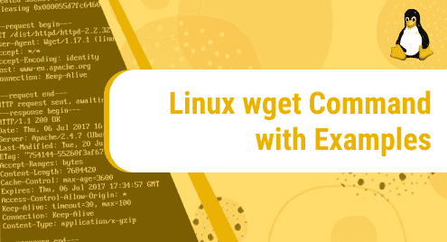 Linux wget Command with Examples