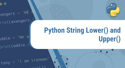Python String Lower() and Upper()