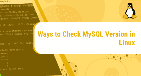 Ways to Check MySQL Version in Linux