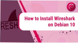 How_to_Install_Wireshark_on_Debian_10