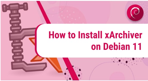 How_to_Install_xArchiver_on_Debian_11