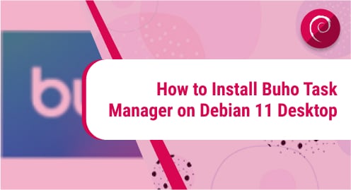 How_to_Install_Buho_Task_Manager_on_Debian_11_Desktop